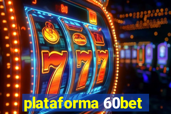 plataforma 60bet